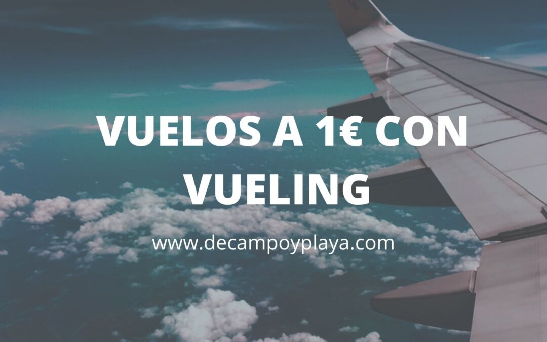 VUELOS a 1€ con Vueling