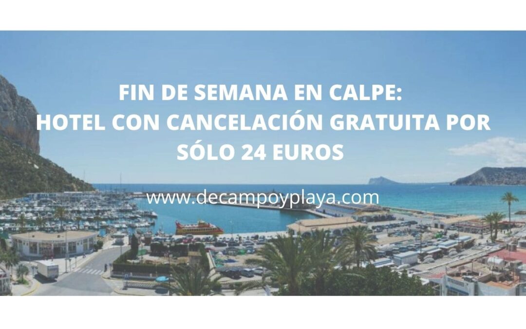 Fin de semana en CALPE: Hotel frente al mar con cancelación gratuita por sólo 24 Euros