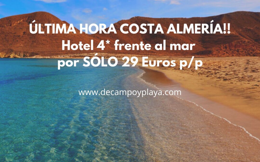 CHOLLO ÚLTIMA HORA COSTA ALMERÍA: Hotel 4* frente al mar por SÓLO 29 Euros p/p