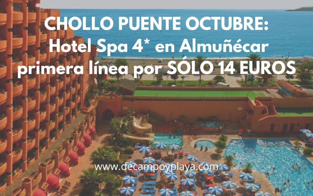 CHOLLO PUENTE OCTUBRE: Hotel Spa 4* primera línea en Almuñécar por SÓLO 14 Euros