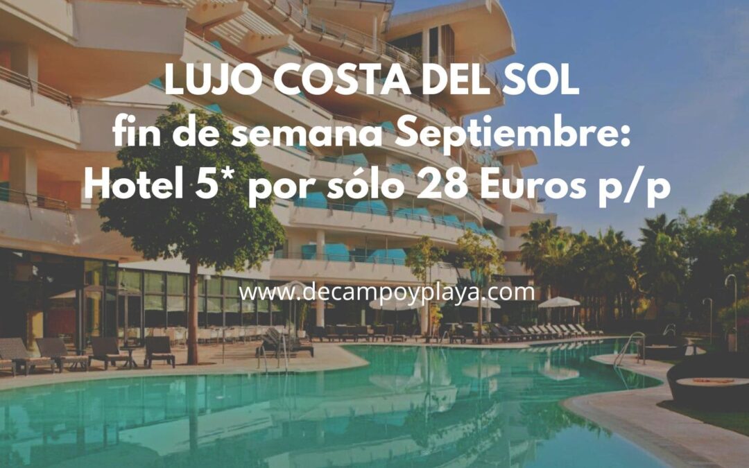 Fin de semana COSTA DEL SOL: Hotel Spa 5* súper lujo por sólo 28 Euros p/p