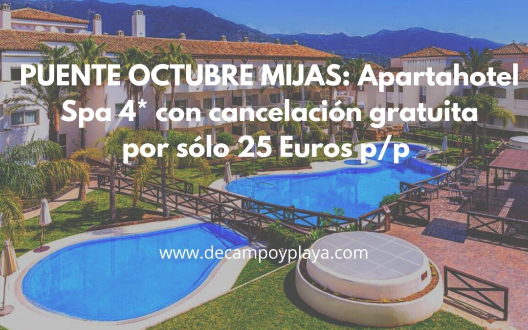 PUENTE OCTUBRE COSTA DEL SOL: Apartahotel Spa 4* en Mijas cancelable por sólo 25 Euros