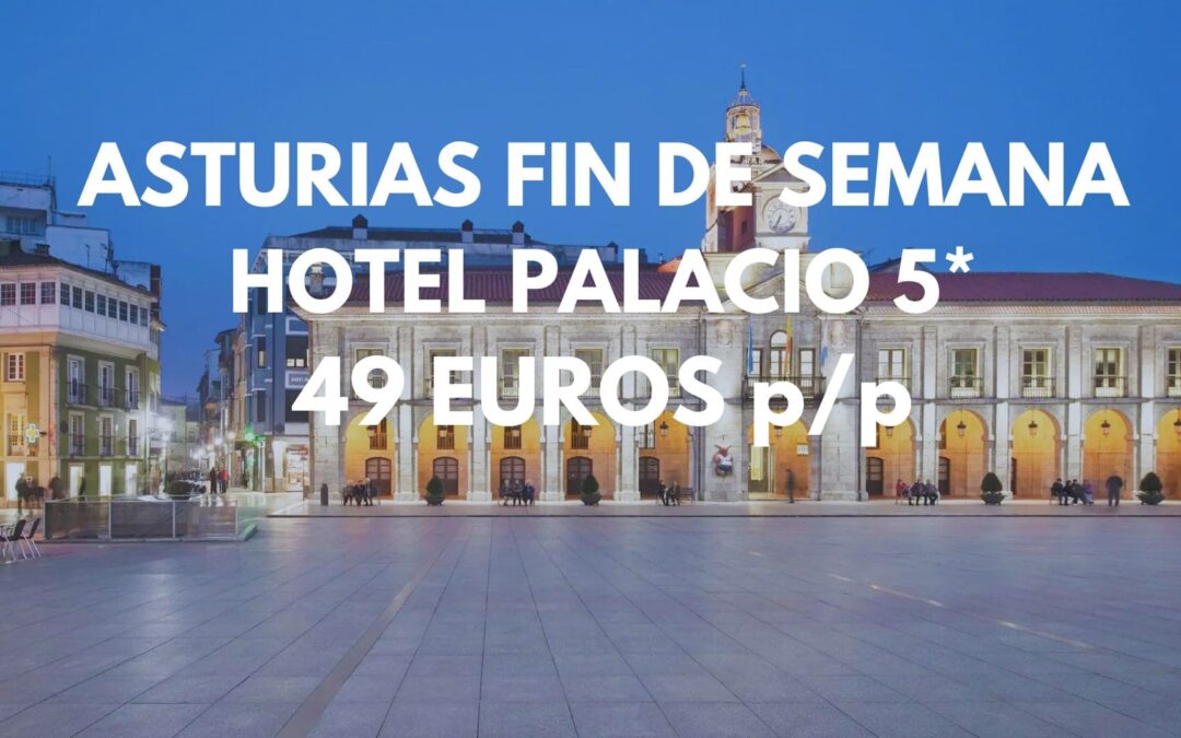 Fin de semana ASTURIAS: Hotel PALACIO Meliá 5* LUJO cancelable por sólo 49 Euros p/p