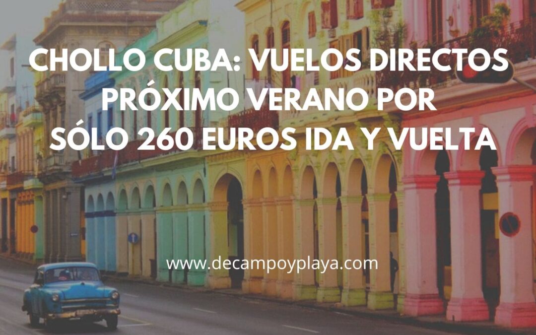 CHOLLO CUBA: Vuelos directos a La Habana por sólo 260 Euros ida y vuelta