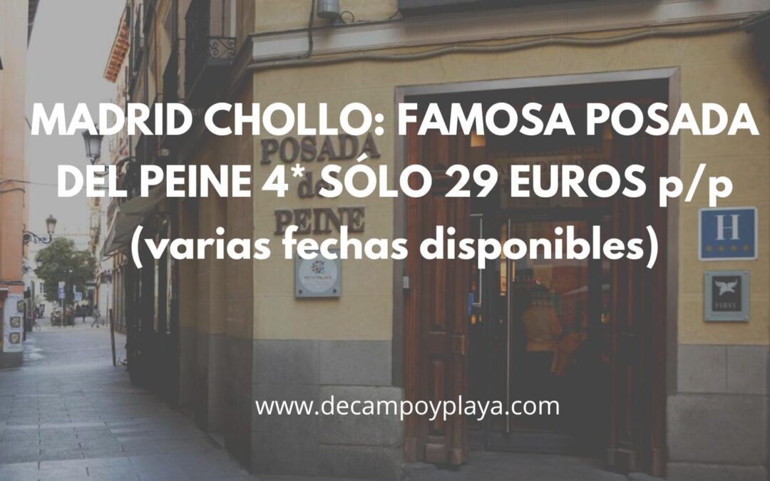 MADRID CHOLLO: Famoso Hotel 4* Posada del Peine por sólo 29 Euros p/p