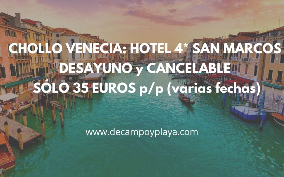 VENECIA Fin de semana y Puente Diciembre: Hotel 4* Royal San Marcos desayuno y cancelable por SÓLO 35 Euros p/p