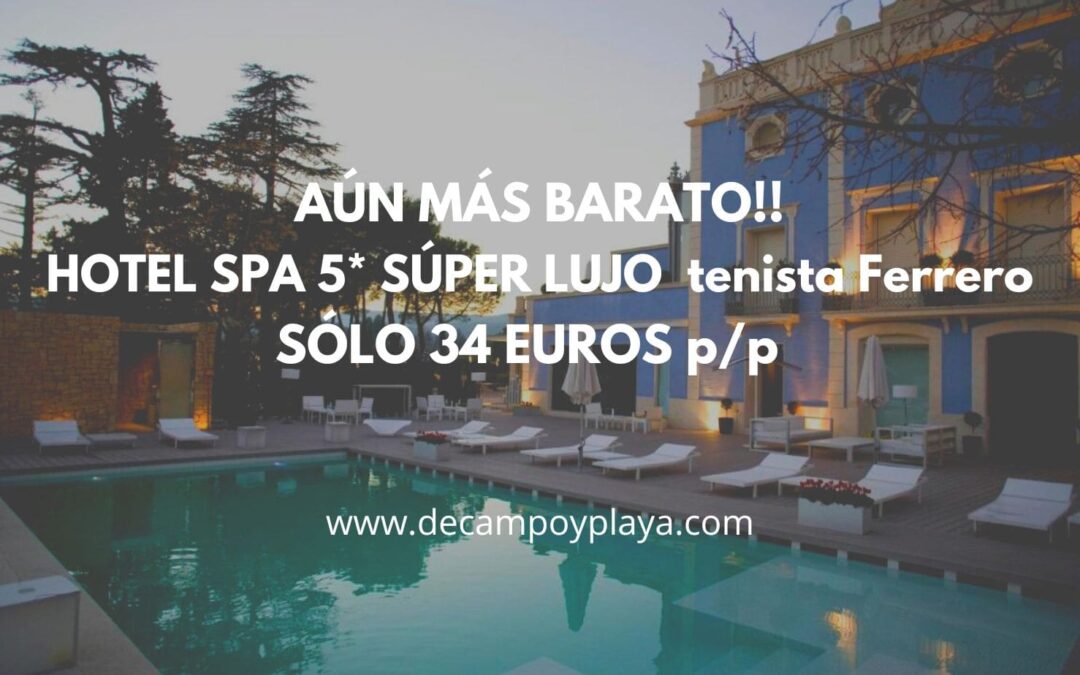 HOTEL SPA 5* súper LUJO FERRERO Suite por sólo 34 Euros p/p