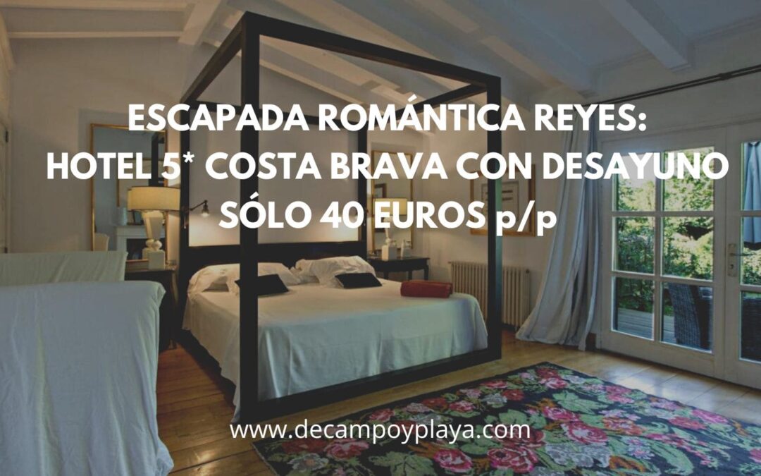COSTA BRAVA de LUJO: Hotel 5* con desayuno por 40 Euros p/p