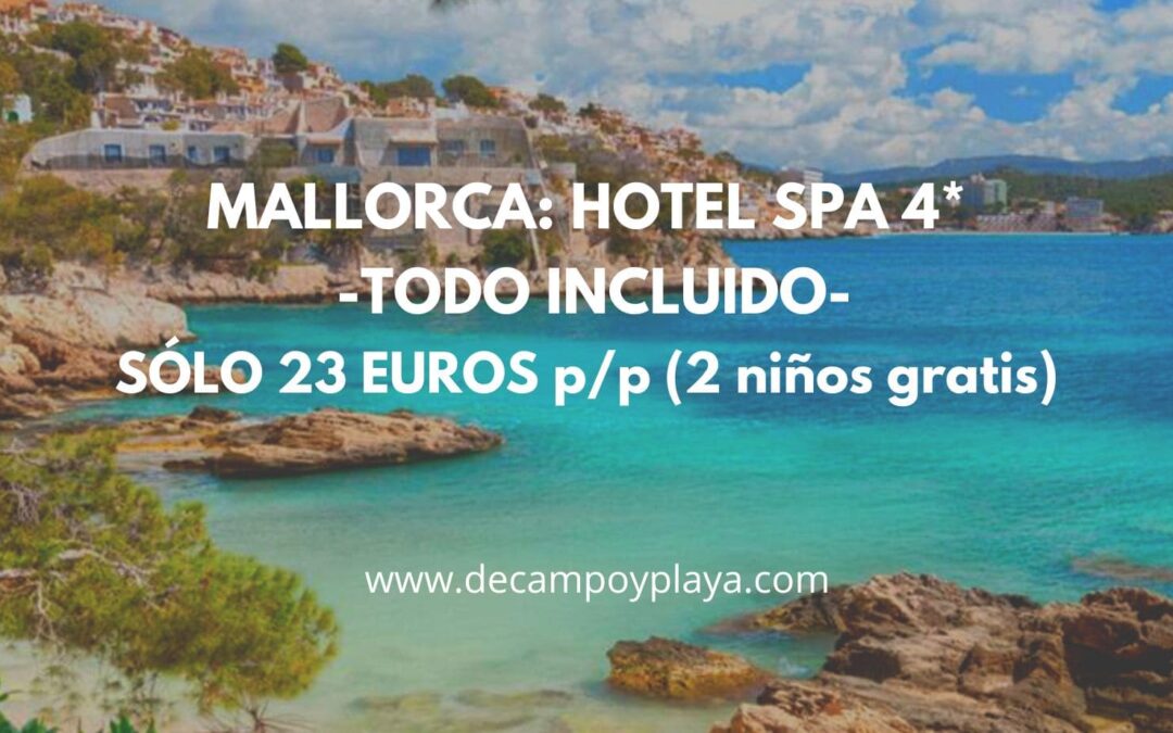DE LOCOS!! MALLORCA Semana Santa y puente Mayo: SUITE Hotel Spa 4* TODO INCLUIDO por SÓLO 23 Euros p/p