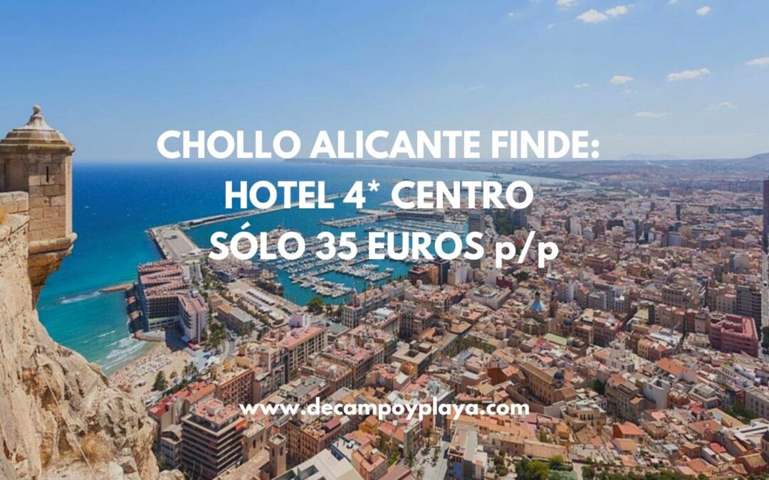 ALICANTE Fin de semana: Hotel 4* centro por sólo 35 Euros p/p