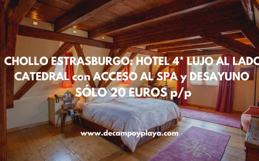 CORREE!! ESTRASBURGO puente Mayo Hotel Spa 4* con desayuno y acceso al Spa SÓLO 20 Euros p/p