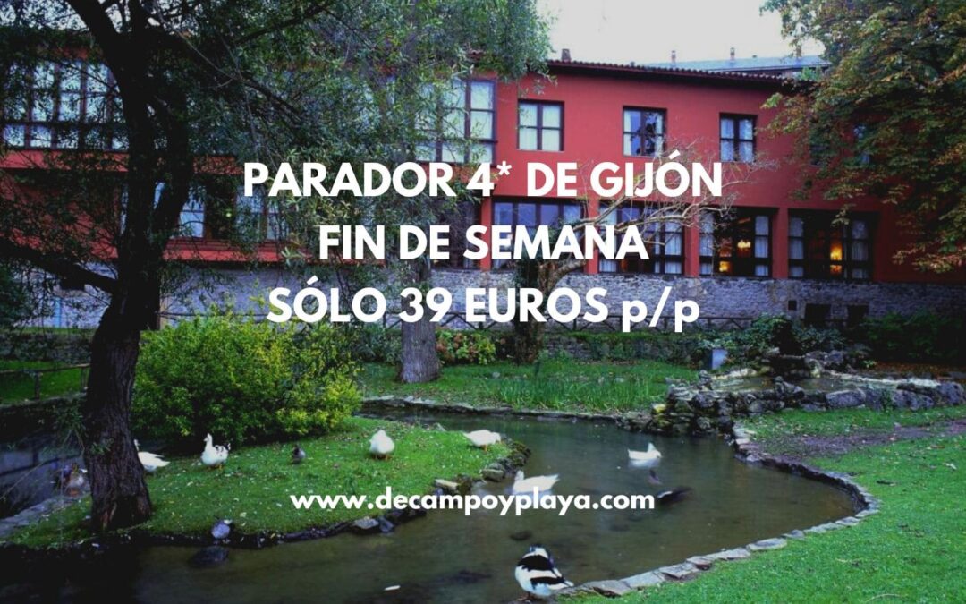 PARADOR 4* GIJÓN Fin de semana por 39 Euros p/p