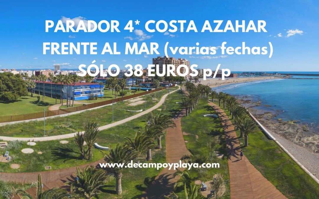 PARADOR 4* COSTA AZAHAR frente al mar por sólo 38 Euros p/p
