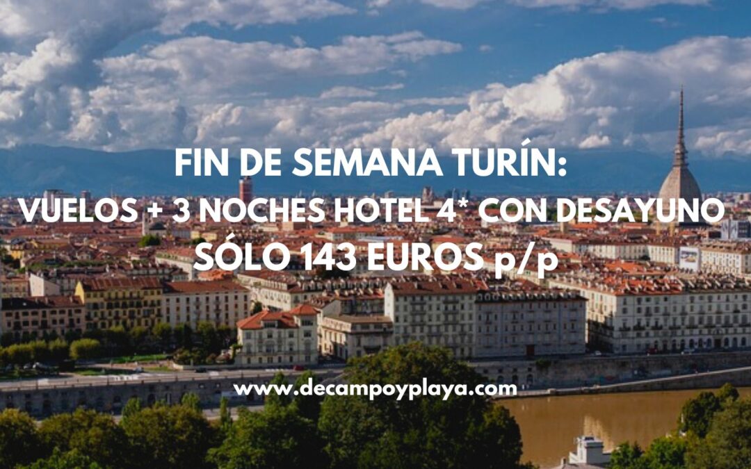 TURÍN Fin de semana Mayo: Vuelos + 3 noches Hotel 4* centro con desayuno SÓLO 143 Euros p/p
