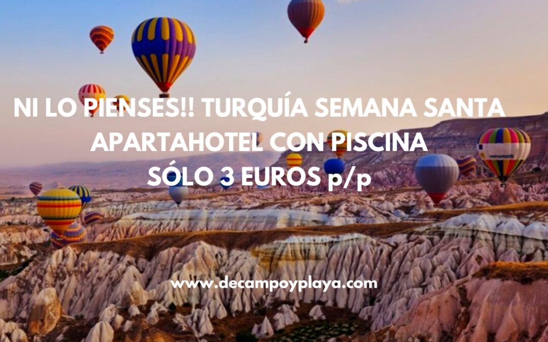 NI LO PIENSES!! TURQUÍA Semana Santa Apartahotel con piscina en la playa SÓLO 3 Euros p/p