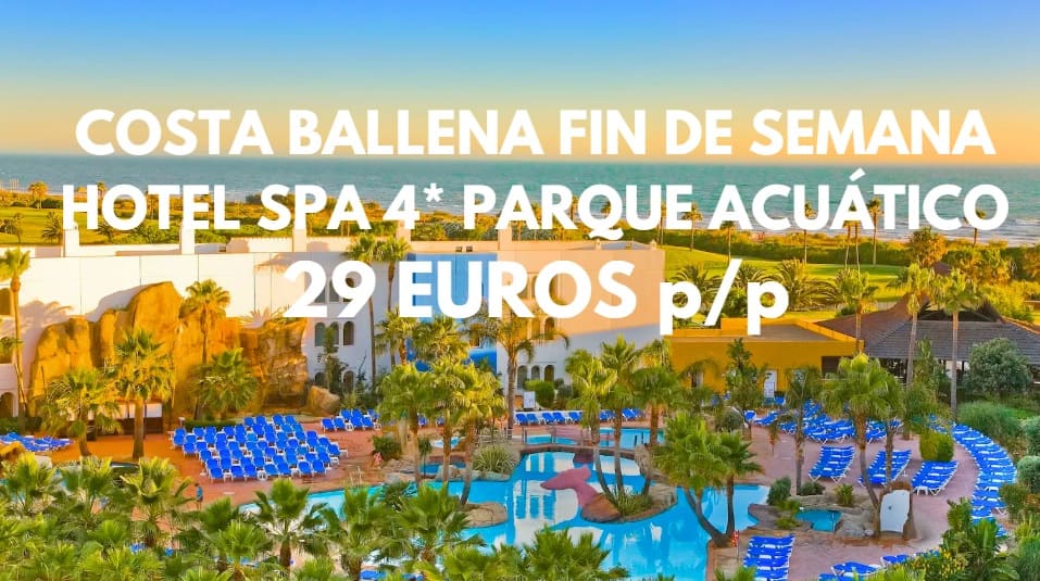 FIN DE SEMANA COSTA DE CÁDIZ: Hotel Spa 4* con Aquapark y desayuno hasta cuatro pax SÓLO 29 Euros p/p