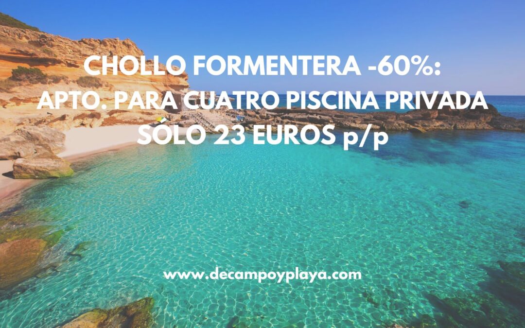 RÁPIDO!! FORMENTERA: Apartamento con piscina privada para cuatro SÓLO 23 Euros p/p