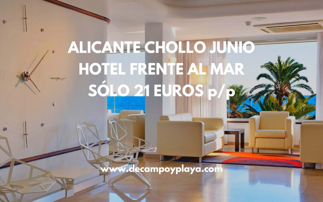 ALICANTE JUNIO: Hotel frente al mar cancelable SÓLO 21 Euros p/p