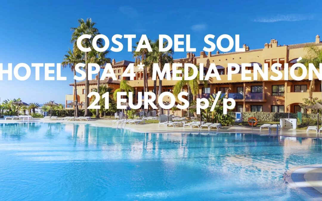 COSTA DEL SOL ÚLTIMA HORA: Hotel Spa 4* MEDIA PENSIÓN habitación superior hasta cuatro pax SÓLO 21 Euros p/p