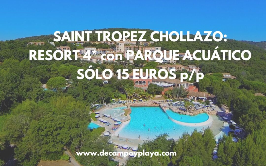 BRUTAL SAINT TROPEZ Septiembre y Puente Octubre: Resort 4* con parque acuático SÓLO 15 Euros p/p
