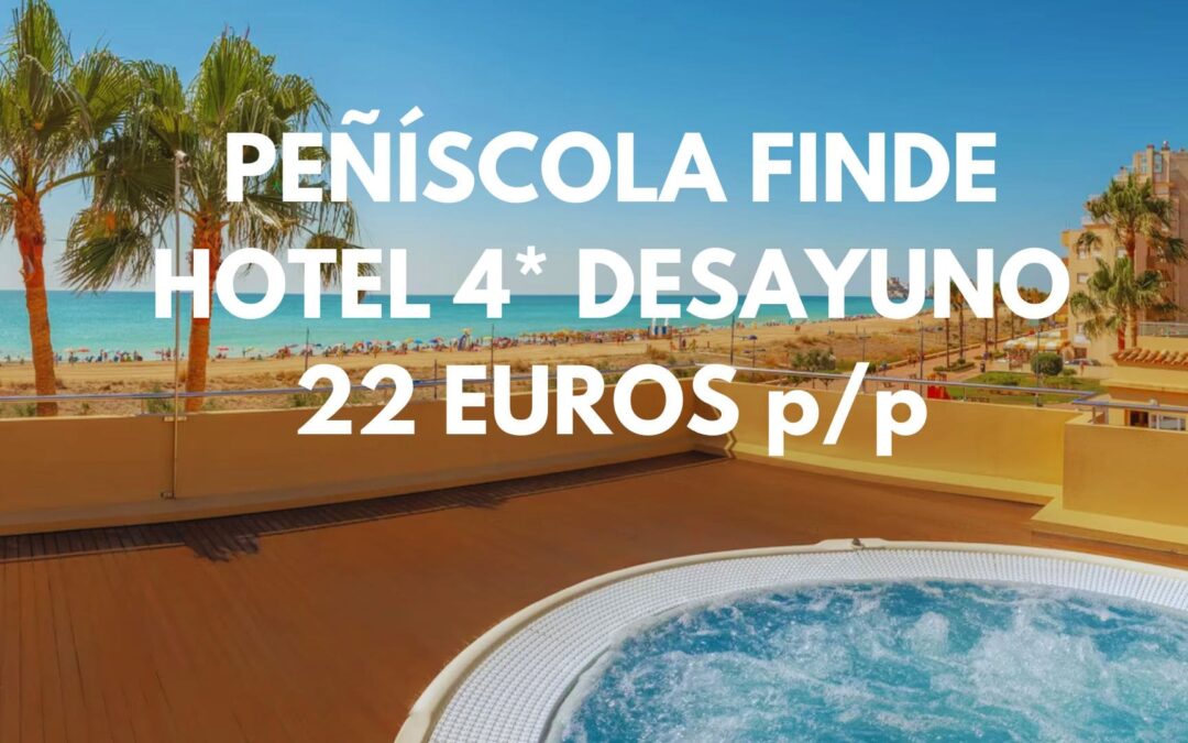 PEÑÍSCOLA FIN DE SEMANA HALLOWEEN: Hotel Spa 4* con desayuno o media pensión frente playa desde SÓLO 22 Euros p/p