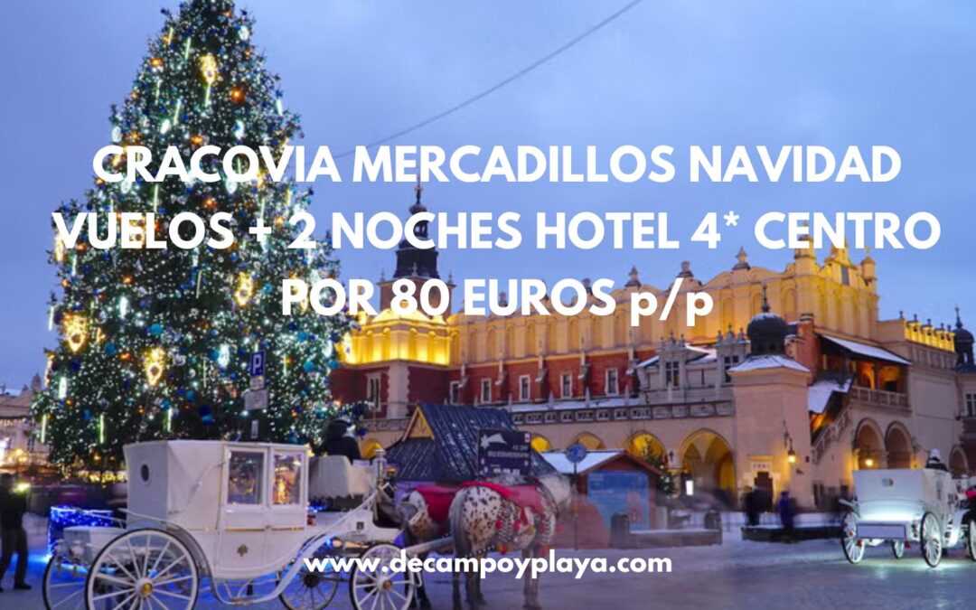 CORREE!! CRACOVIA Mercados Navidad: Vuelos + 2 noches en CASCO HISTÓRICO por sólo 80 Euros p/p
