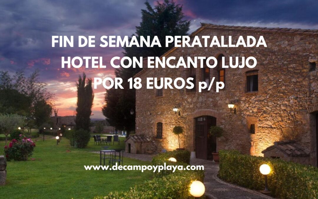 ESCAPADA ROMÁNTICA!! HOTEL CON ENCANTO LUJO en Peratallada – Ampurdán Fin de semana por sólo 18 Euros p/p