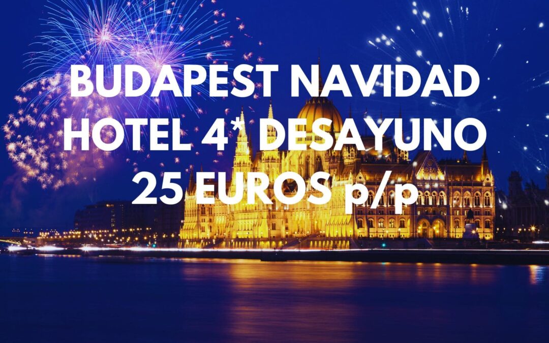 BUDAPEST Mercadillos Navidad: Hotel 4* centro con JACUZZI en la habitación por sólo 25 Euros p/p