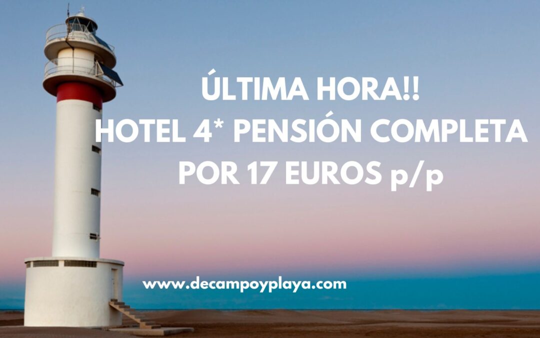ÚLTIMA HORA!! Delta del Ebro Hotel 4* PENSIÓN COMPLETA para cuatro por sólo 17 Euros p/p