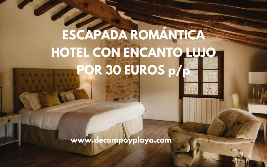 ESCAPADA ROMÁNTICA en EXCLUSIVO Hotel con encanto LA ESCONDIDA LUJO en Alicante por sólo 30 Euros p/p