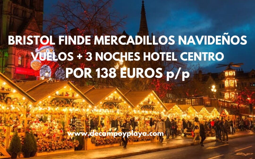 NI LO PIENSES!! Mercadillos Navideños BRISTOL: Vuelos + 3 noches hotel en el centro por 138 Euros p/p