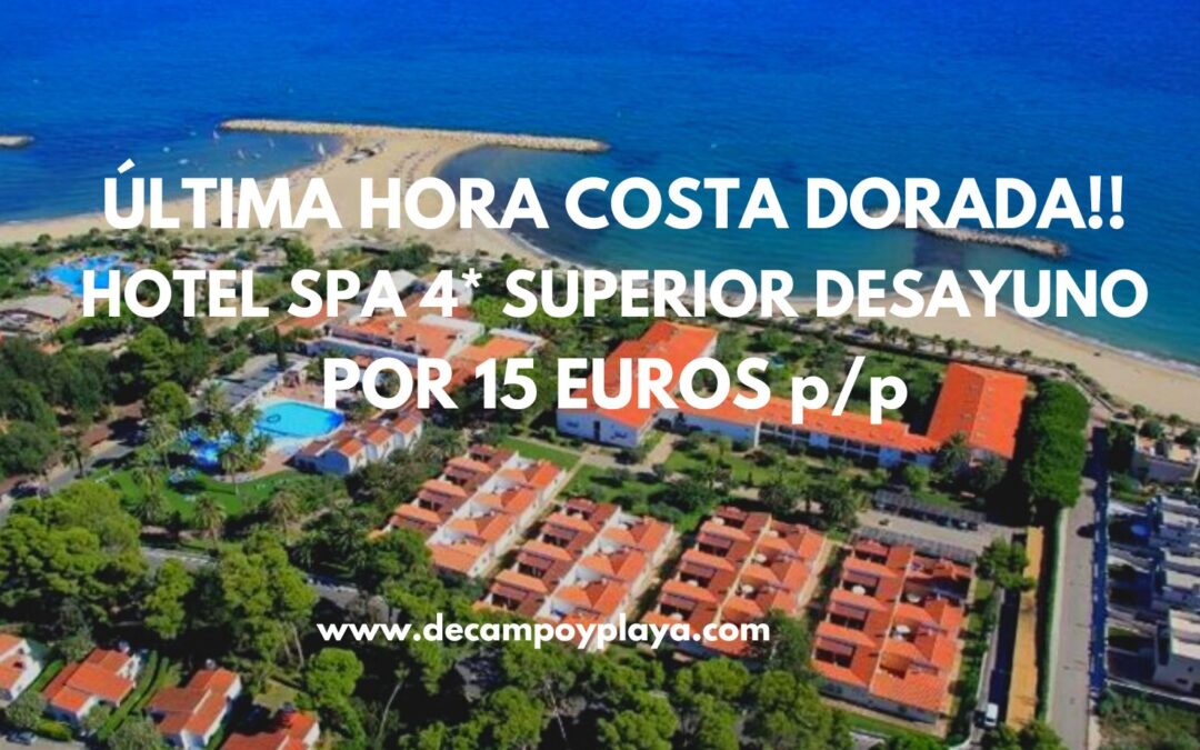 ÚLTIMA HORA COSTA DORADA: Hotel Spa 4* SUPERIOR LUJO FRENTE AL MAR con desayuno por sólo 15 Euros p/p