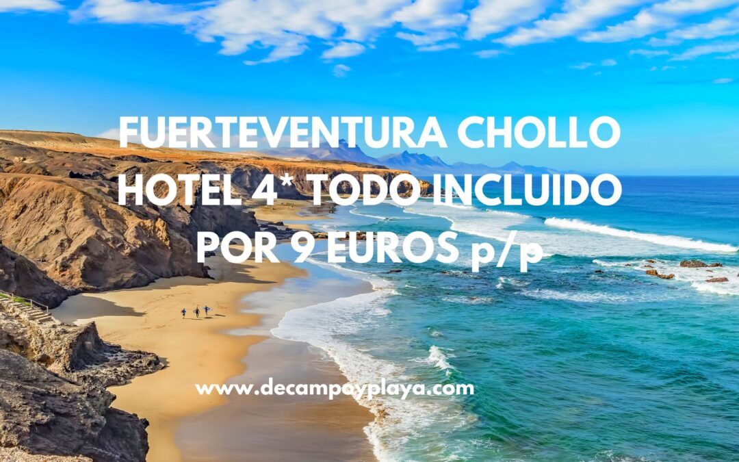 CORREE!! FUERTEVENTURA Hotel 4* TODO INCLUIDO por sólo 9 Euros p/p