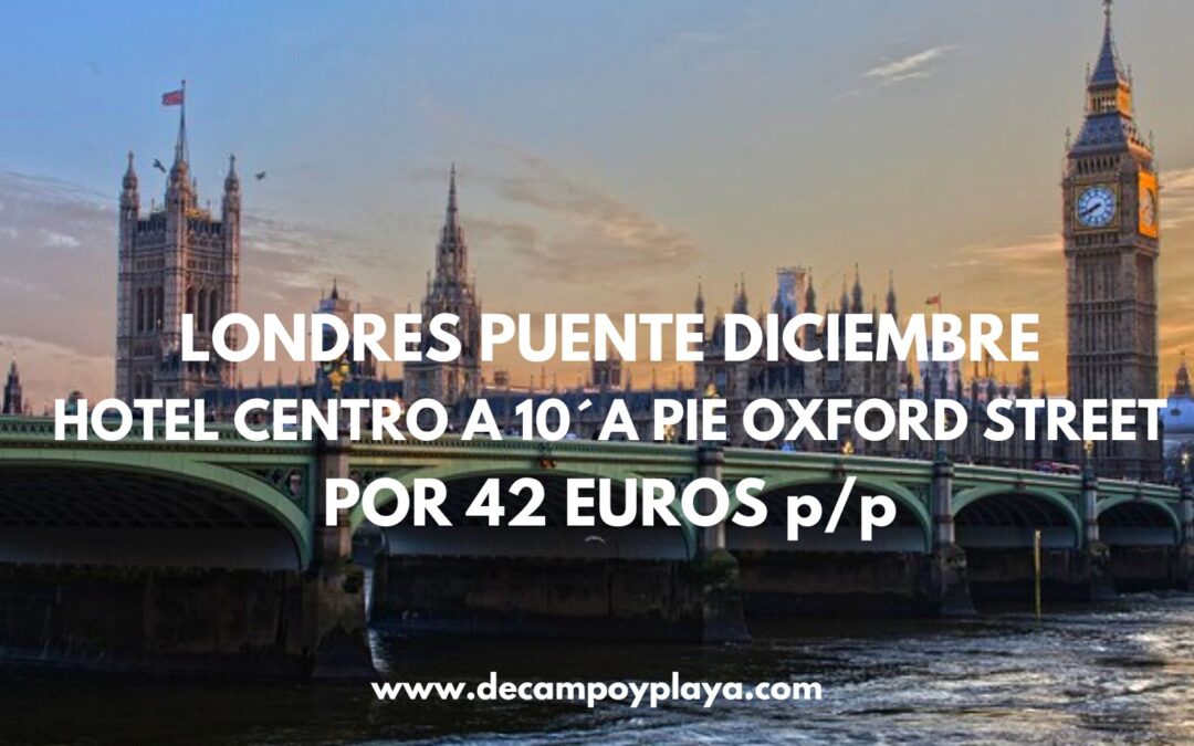 LONDRES PUENTE DICIEMBRE CHOLLAZO: Hotel pleno CENTRO a 10´ a pie OXFORD STREET por sólo 42 Euros p/p