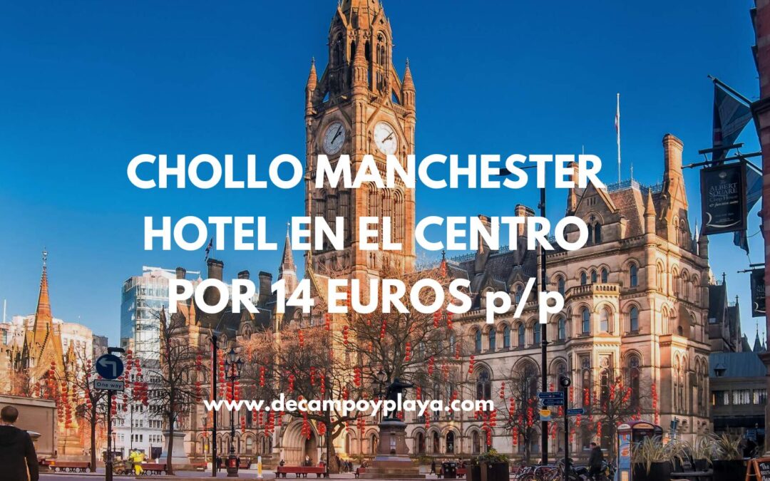 CORREE!! MANCHESTER: Hotel por sólo 14 Euros p/p