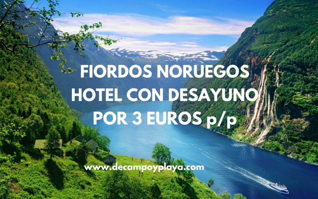 RÁPIDO!! FIORDOS NORUEGOS: Hotel con desayuno por sólo 3 Euros p/p