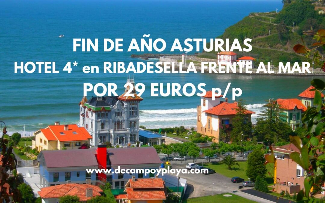 RÁPIDO! FIN DE AÑO EN ASTURIAS: Hotel 4* en RIBADESELLA por sólo 29 Euros p/p