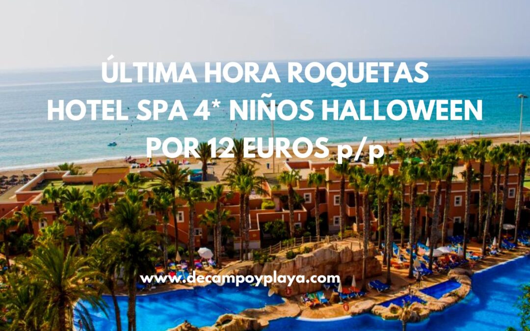 ÚLTIMA HORA HALLOWEEN Roquetas de Mar!! Hotel Spa 4* Playa Capricho para NIÑOS con actividades incluidas de HALOWEENpor SÓLO 12 Euros p/p