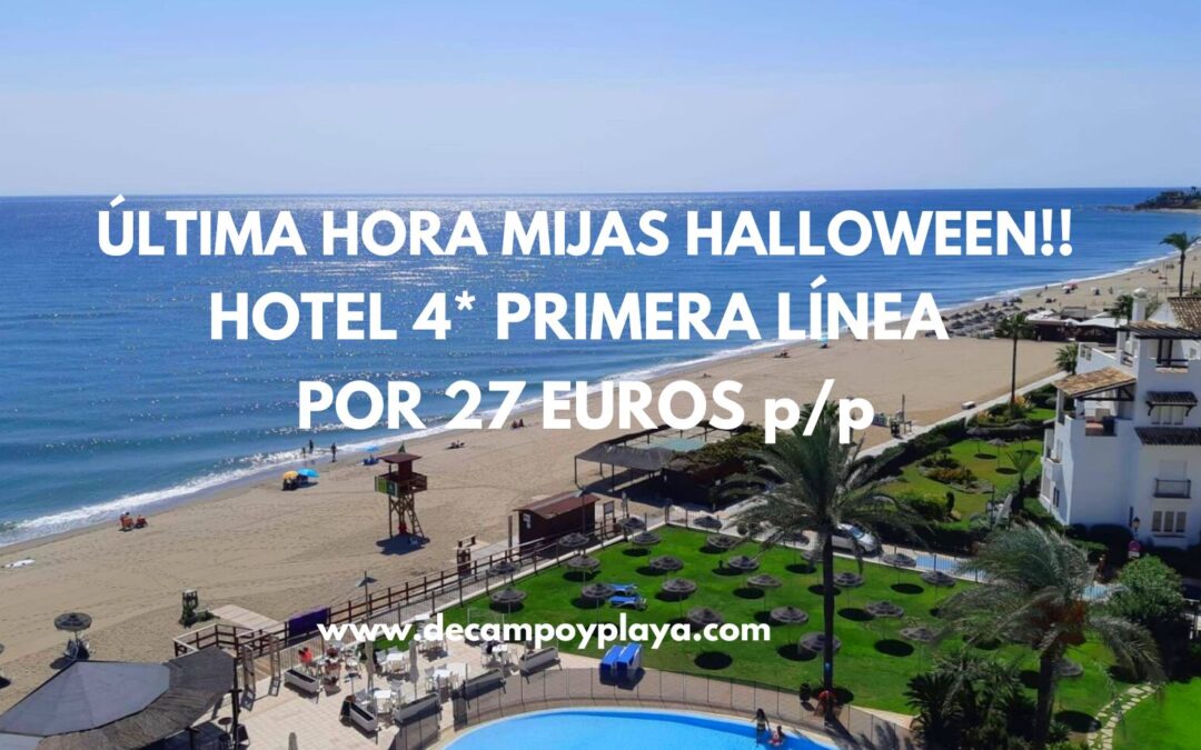 ÚLTIMA HORA!! Costa del Sol: Hotel 4* en MIJAS primera línea playa por sólo 27 Euros p/p