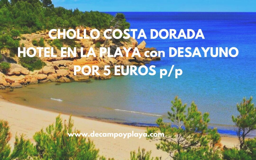 CORREE!! Semana Santa COSTA DORADA Hotel en la playa CON DESAYUNO para cuatro por SÓLO 5 Euros p/p