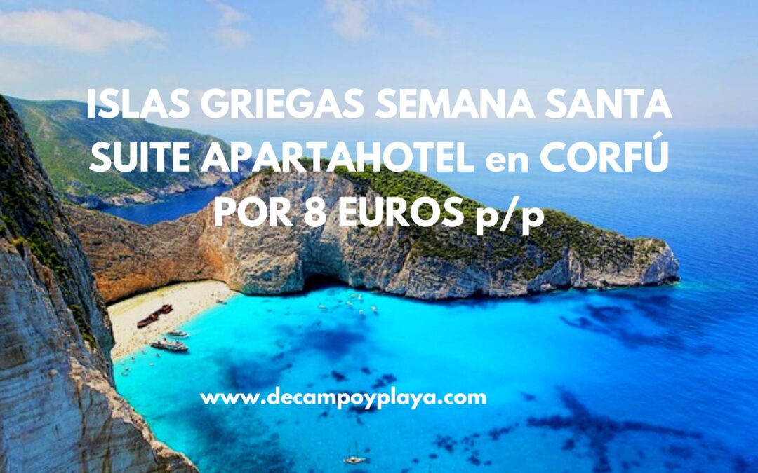 CORREE!! ISLAS GRIEGAS SEMANA SANTA: SUITE Apartahotel en CORFÚ por sólo 8 Euros p/p