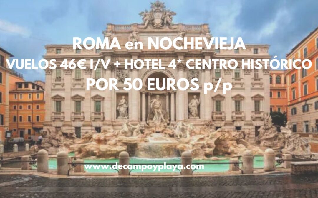 QUÉ CHULO!! ROMA EN NOCHEVIEJA: Vuelos por sólo 46 Euros I/V y Hotel 4* centro histórico por 50 Euros p/p