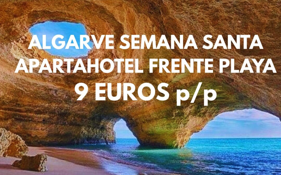 CORREE!! ALGARVE PORTUGUÉS SEMANA SANTA: Apartahotel frente playa por sólo 9 Euros p/p