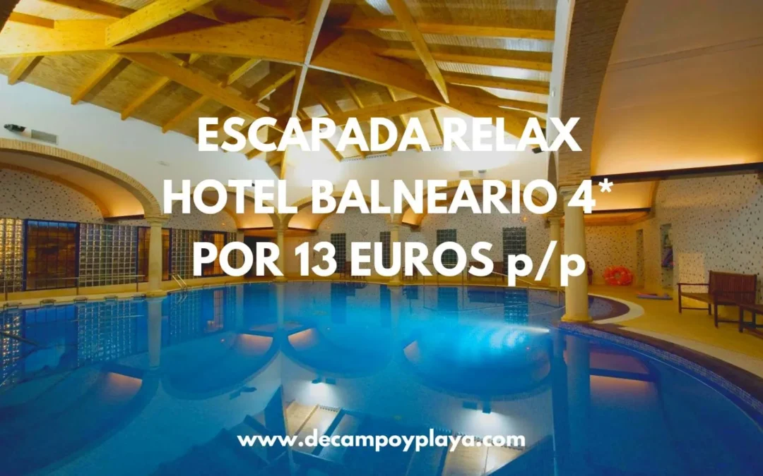 CORREE!! BALNEARIO 4* en Ciudad Real por sólo 13 Euros p/p