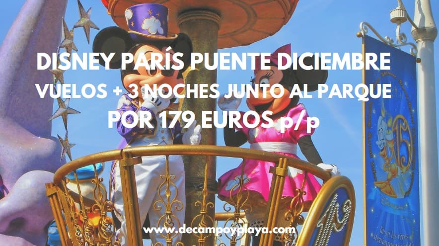 DISNEY PARÍS PUENTE DICIEMBRE: Vuelos + 3 noches Hotel junto al Parque por sólo 179 Euros p/p
