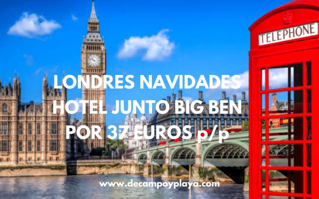 BRUTAL LONDRES semana Navidad: Hotel en el centro JUNTO AL BIG BEN por sólo 37 Euros p/p