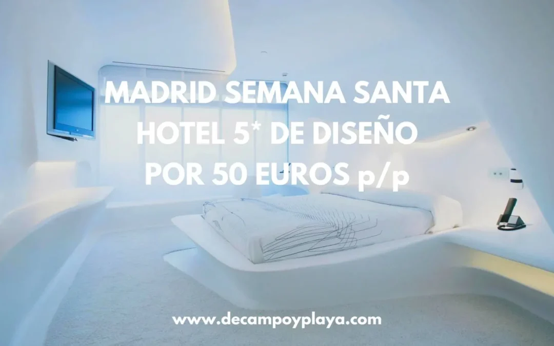MADRID Finde Semana Santa de LUJO: Hotel 5* Puerta de América por sólo 50 Euros p/p