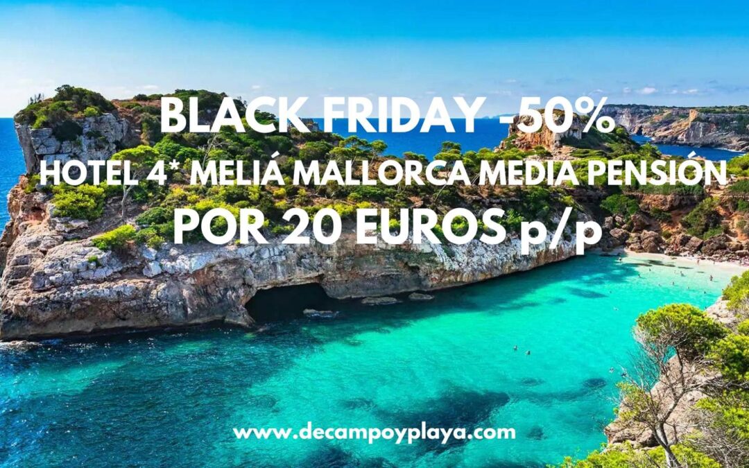 CHOLLO BLACK FRIDAY -50%: Hotel Spa 4* MELIÁ Mallorca Semana Santa MEDIA PENSIÓN por sólo 20 Euros p/p
