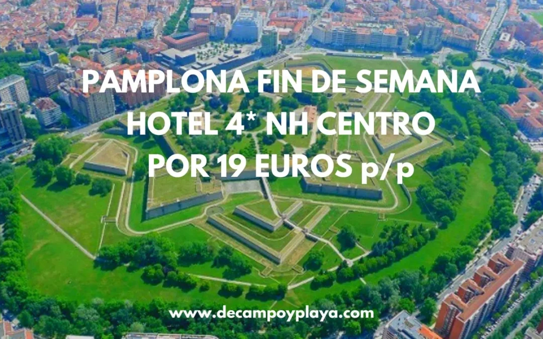 BRUTAL PAMPLONA: Hotel 4* NH fin de semana por sólo 19 Euros p/p