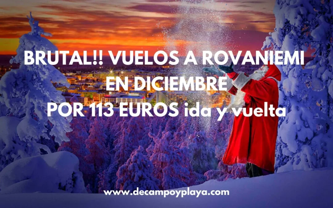 LOCURÓN!! VUELOS A ROVANIEMI (LAPONIA) en Diciembre por sólo 113 Euros ida y vuelta